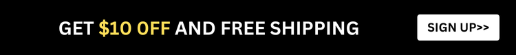 Get $10 Off and Free Shipping - Sign Up Now